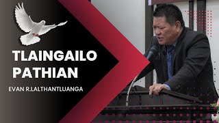 Evan. R.lalthantluanga Pu Tluangtea - Tlaingailo Pathian Re-Upload