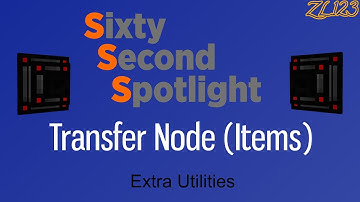Transfer Node (Items) - Sixty Second Spotlight