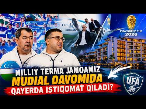 Milliy terma jamoamiz mudial davomida qayerda istiqomat qiladi? | No-comment (11.06.2026)