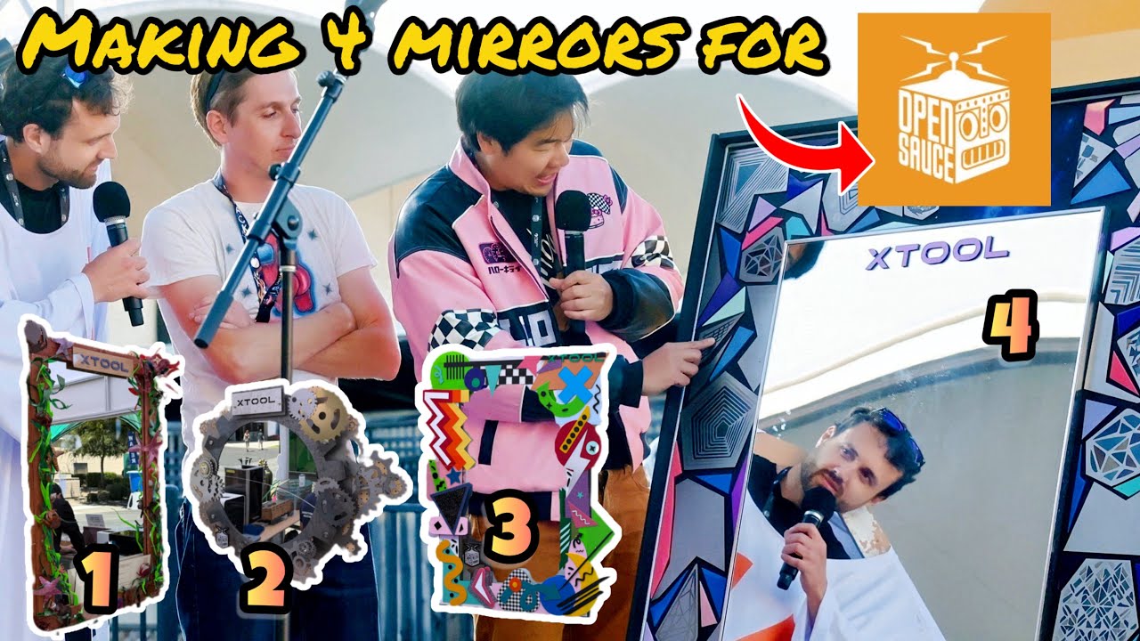 xTool Challenged Me to Create 4 Custom Mirrors for Open Sauce 2026