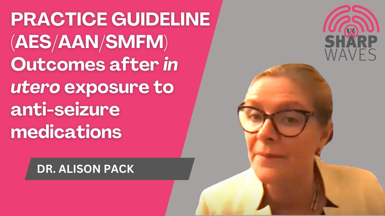 Practice guideline on outcomes after in utero exposure to antiseizure medications (AES/AEN/SMFM)