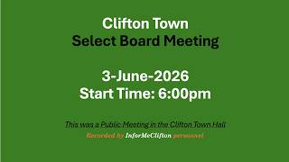 Clifton Town Select Board Meeting held on 3 June 2026
