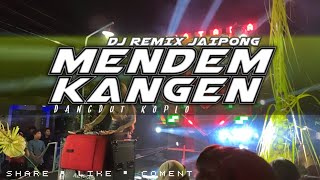 DJ MENDEM KANGEN X JAIPONG | DISCO REMIX WIWIK SAGITA