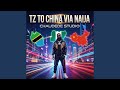 Tz To China Via Naija 