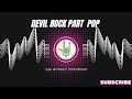 Devil Rock Party Pop |Party music |DJ mix
