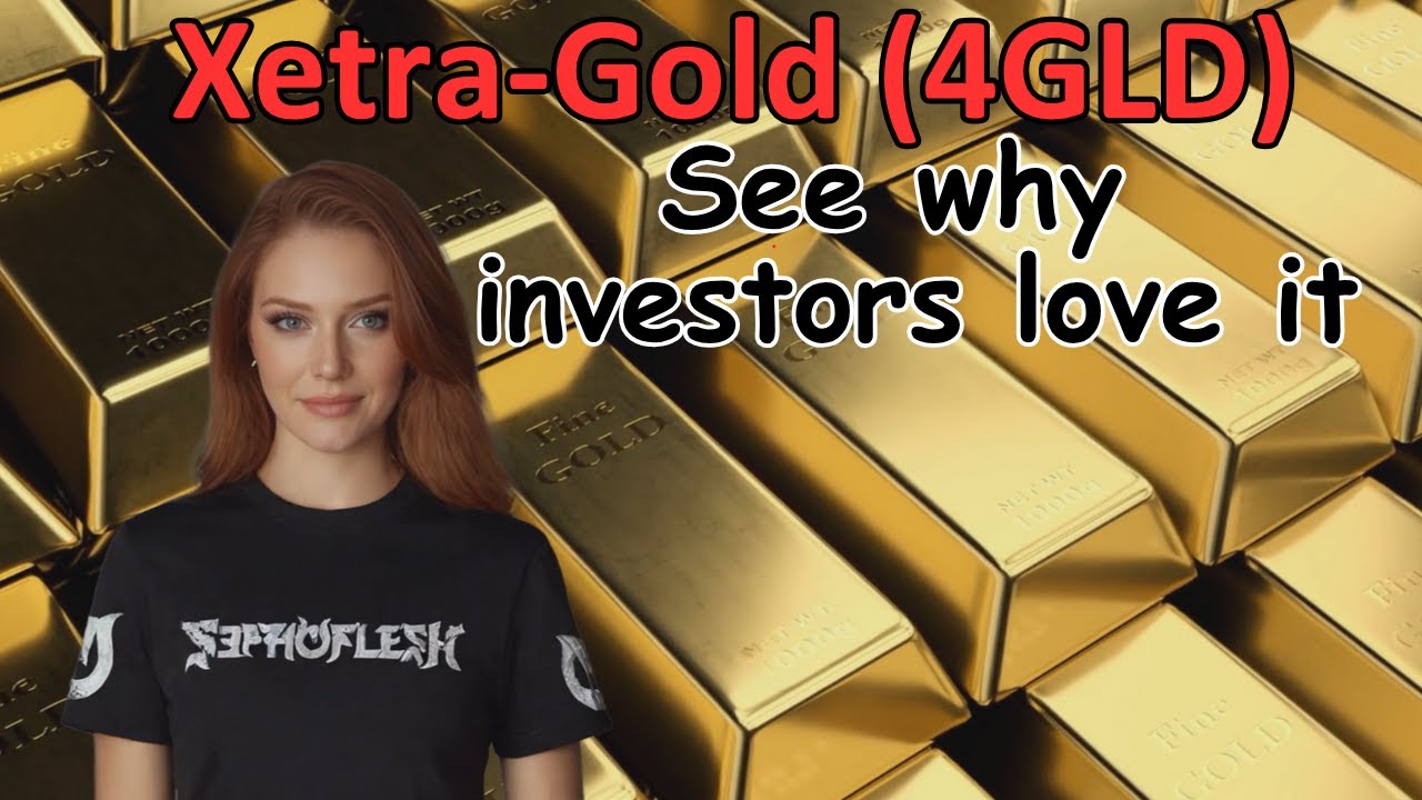Xetra-Gold (4GLD): The easiest way to invest in Gold