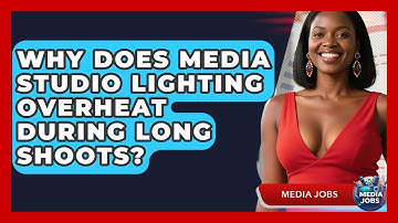 Why Does Media Studio Lighting Overheat During Long Shoots? - Media Jobs