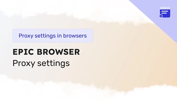 Setting up a proxy in Epic Privacy Browser