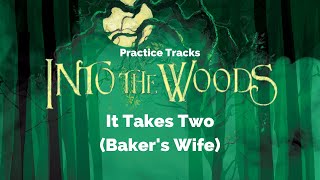 It Takes Two - (Baker's Wife) - Practice Track (Into the Woods)