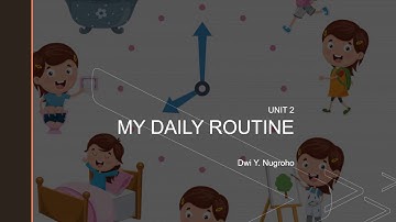 Unit 2 - Describing Daily Routine
