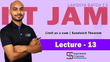 Lecture 13 | Batch 2.0 | Limit Of Sum | Sandwich Theorem | JAM | GATE | Supremum Classes