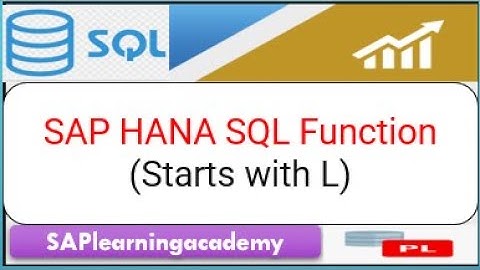 SAP HANA SQL Function | Important SQL Function used in SAP HANA | SQL Function starts with L