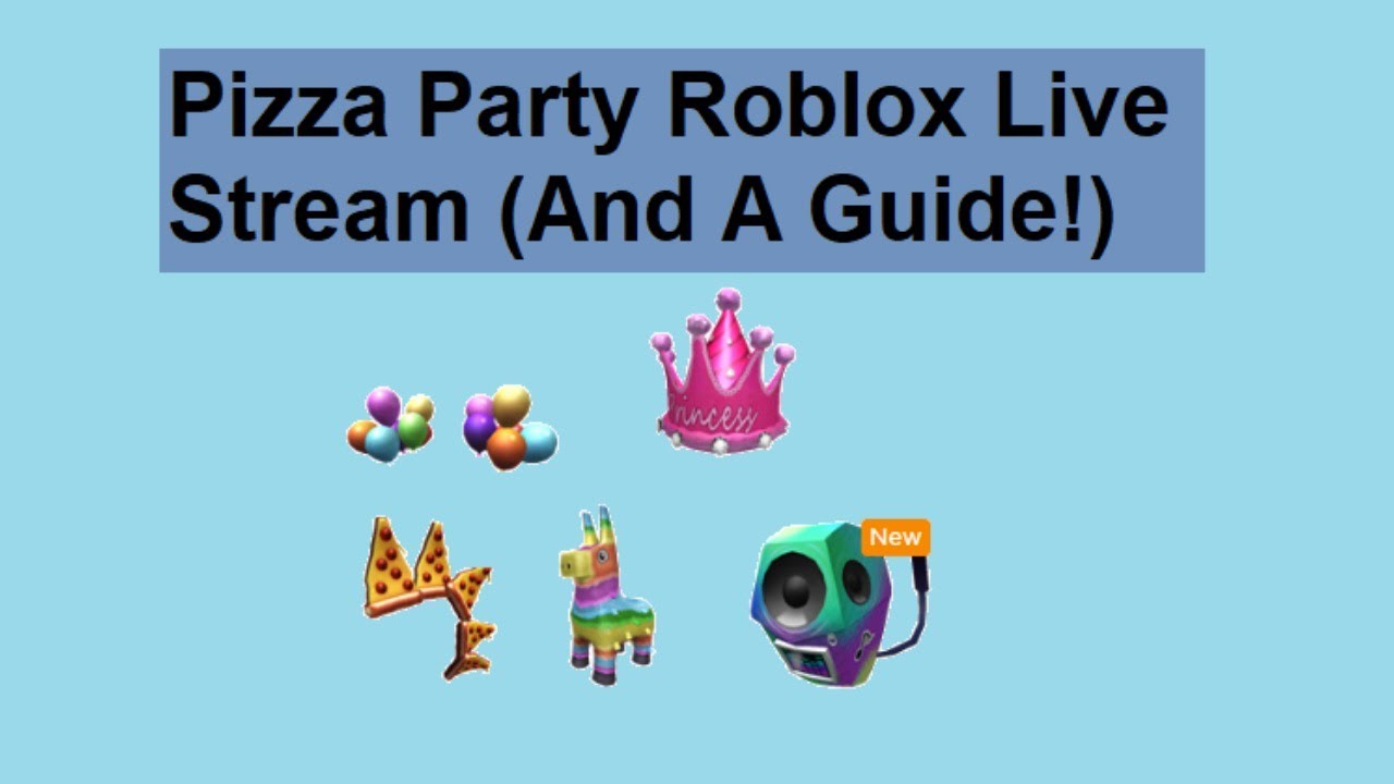 Roblox Pizza Party Event Live Stream Guide How To Get Everything Youtube - youtube live roblox event pizza party