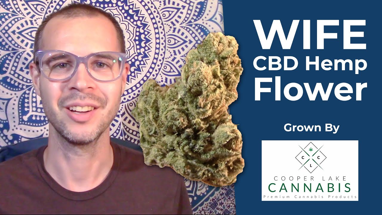 WIFE CBD Hemp Flower Review | Cooper Lake Cannabis | Conscious Clouds Episode 30