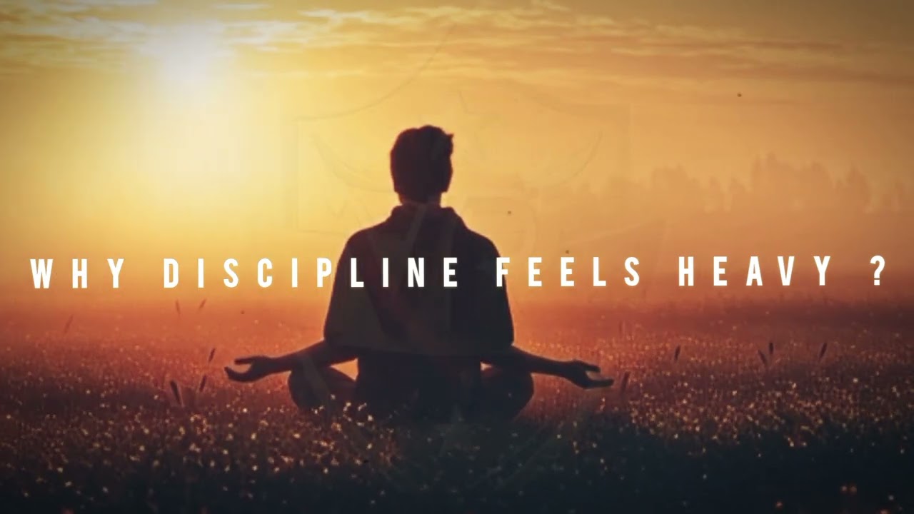 Why Discipline Feels Heavy And How to Make It Natural