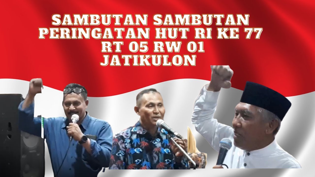 Sambutan dalam rangka HUT RI ke 77 RT 05 RW 01 Jatikulon - YouTube