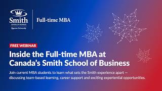 Inside the Full-time MBA at Canada’s Smith School of Business