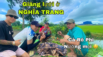Giăng lưới Cá Rô Phi hồ kế Nghĩa Trang trúng mánh cá, Món cá nướng chui tại chổ bắt - HTH SĂN BẮT MT