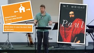 The Least Likely Disciple | Acts 9:1-19 Sermon (Paul's Conversion Story on the Damascus Roadl)