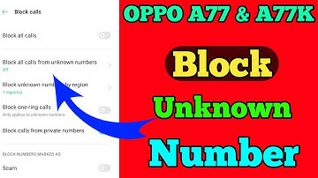 How to Block Unknown Number In Oppo A77 And A77K // Oppo A77 me Unknown Number Kaise Block Kare