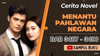 Download Lagu MENANTU PAHLAWAN NEGARA BAB 3487-3490‼️CERITA NOVEL MP3