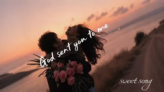 God sent you to me -  sweet song with lyrics