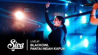 LIVESET DJ SIVA | BLACKOWL PANTAI INDAH KAPUK