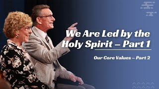 We Are Led by the Holy Spirit – Part 1