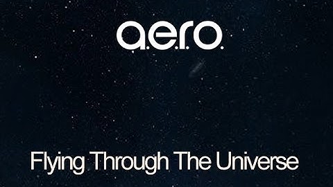 A.e.r.o. - Flying Through The Universe