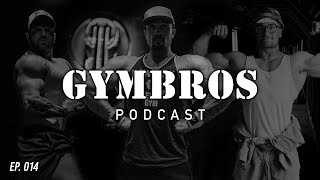 GYM BROS PODCAST | Connor Kovacs, Scott M. Wolf, & Chris Kessell | EP014