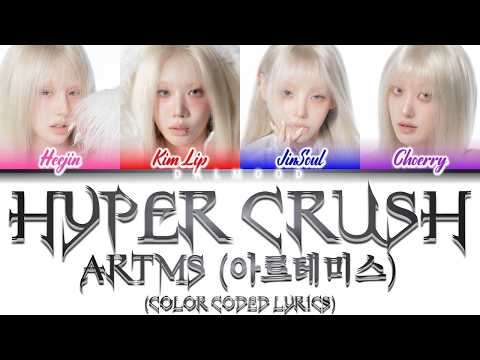 ARTMS (아르테미스) - Hyper Crush [Color Coded Lyrics Han|Rom|Eng]