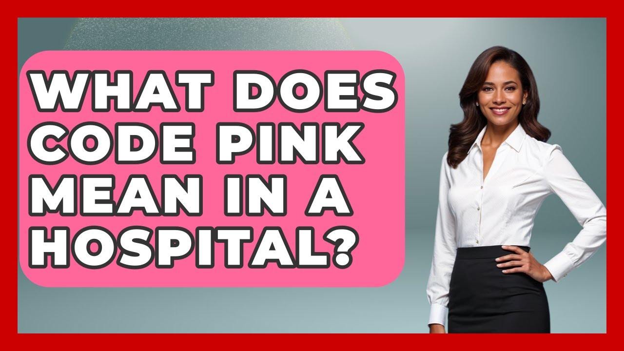what-does-code-pink-mean-in-a-hospital-first-response-medicine-youtube
