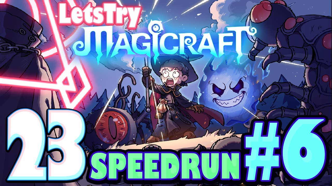 SpeedRun6 (NM3), Magicraft 1.0 Ep23
