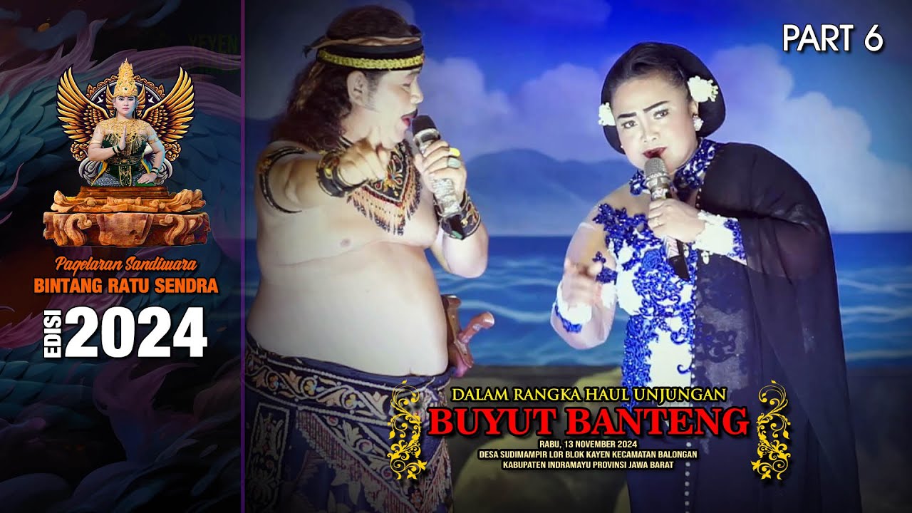 SANDIWARA BINTANG RATU SENDRA EDISI 2024 BUYUT BANTENG SUDIMAMPIR LOR
