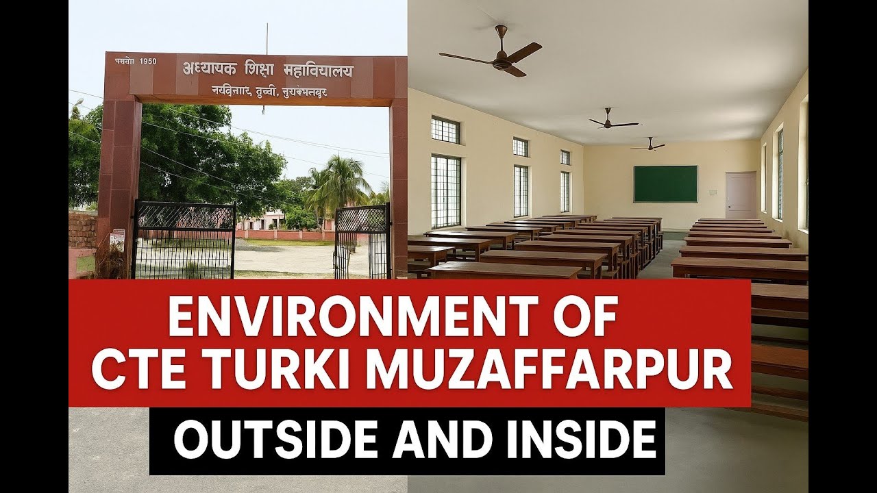 Environment of CTE Turki Muzaffarpur | Full Campus Overview