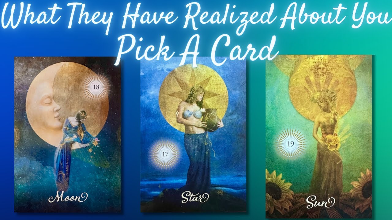 What They Have Realized About You 💛 PICK A CARD