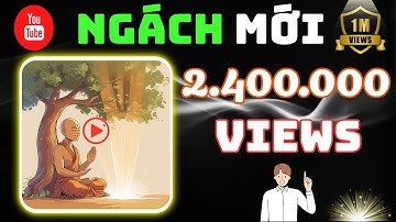 Ngách mới triệu views trên YouTube – không làm ngay là tiếc cả đời!
