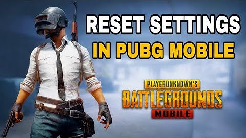 How to Reset Settings in PUBG Mobile in 2025?