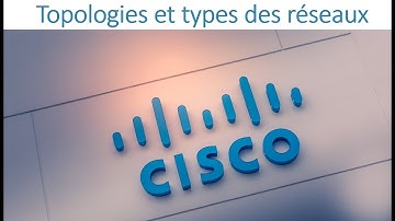 04 - CCNA 1 - Chapitre 01 - Topologies et types des réseaux