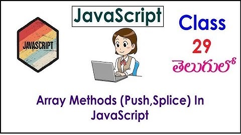 Array Methods In JavaScript Training Videos In Telugu 29 Push, Splice I JavaScript Tutorials 4286