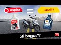 Ganti oli motor beat pakai oli aspira, kok buatan shell?