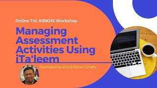 Managing Assessment Activities Using iTa'leem