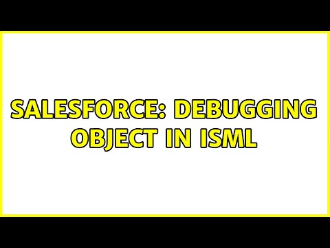 Salesforce: Debugging object in isml
