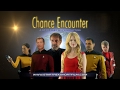 Chance Encounter - A Star Trek Fan Film