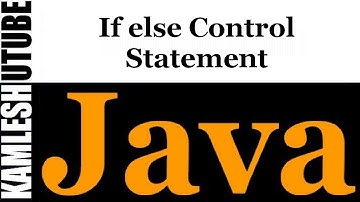 Java Programming -- Part 29 -- If else Control Statement