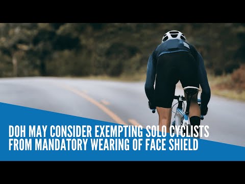DOH may consider exempting solo cyclists from mandatory wearing of face shield