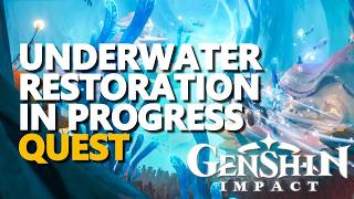 Underwater Restoration in Progress Genshin Impact