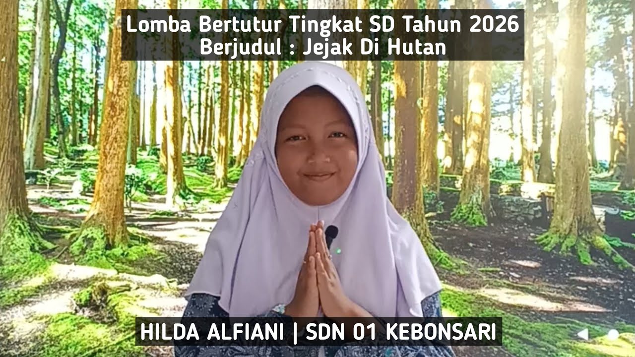 Jejak Di Hutan | Hilda Alfiani | SDN 01 Kebonsari #lombabertuturkabpkl26 