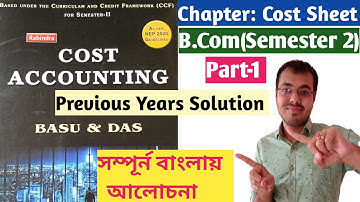 #1 Cost Sheet B.Com Semester 2 from Basu Das//cu bcom Cost Accounting Semester 2