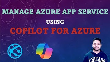 Testing Copilot for Azure Capabilities: Creation, Analysis, and Monitoring of Azure App Service